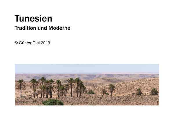 Tunesien, Tradition und Moderne (59 Seiten, ca. 35 Mb)
